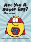 Are You A Super Egg?: An Adventure of Mishaps, Mantras and Meditation By Peter Deuschle, Peter Deuschle (Illustrator) Cover Image