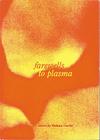 Farewells to Plasma By Natasza Goerke, W. Martin (Translator) Cover Image
