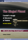The Ringed Planet, Second Edition: Cassini's Voyage of Discovery at Saturn (Iop Concise Physics) By Joshua Colwell Cover Image