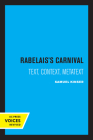 Rabelais's Carnival: Text, Context, Metatext (The New Historicism: Studies in Cultural Poetics #10) Cover Image