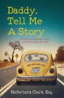 Daddy, Tell Me A Story By Nefertara Clark Cover Image