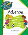 Adverbs (Explorer Junior Library: The Parts of Speech) By Josh Gregory, Kathleen Petelinsek (Illustrator) Cover Image