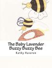 The Baby Lavender Buzzy Buzzy Bee Cover Image