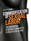 Commodification of Sexual Labor: The Contribution of Internet Communities to Prostitution Reform Cover Image
