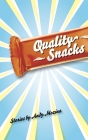 Quality Snacks (Made in Michigan Writers) By Andy Mozina Cover Image
