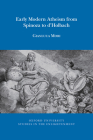 Early Modern Atheism from Spinoza to d'Holbach (Oxford University Studies in the Enlightenment) By Gianluca Mori Cover Image