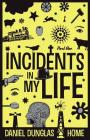 Incidents in my Life - Part 1 By D. D. Home Cover Image