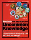 Men's Health: The Big Book of Uncommon Knowledge: Clever Hacks for Navigating Life with Skill and Swagger! By Editors of Men's Health (Editor) Cover Image