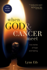 When God & Cancer Meet By Lynn Eib Cover Image