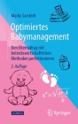 Optimiertes Babymanagement: Den Elternalltag Mit Betriebswirtschaftlichen Methoden Perfektionieren By Marko Sarstedt Cover Image