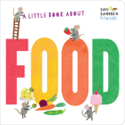 A Little Book About Food (Leo Lionni's Friends) By Leo Lionni Cover Image