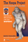 The Hoopa Project: Bigfoot Encounters in California Cover Image