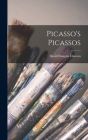 Picasso's Picassos By David Douglas Duncan Cover Image