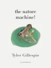 The nature machine! By Tyler Gillespie Cover Image