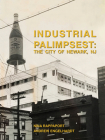 Industrial Palimpsest: The City of Newark, NJ By Rappaport Nina, Andrew Engelhardt Cover Image