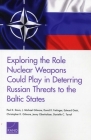 Exploring the Role Nuclear Weapons Could Play in Deterring Russian Threats to the Baltic States Cover Image