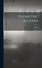 Geometric Algebra By E. Artin Cover Image