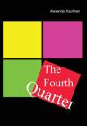 The Fourth Quarter By Alexander Kaumfan Cover Image