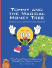 Tommy and the Magical Money Tree: Where Financial Wisdom Meets Enchantment, Planting Seeds for a Prosperous Tomorrow. Cover Image