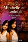 The Adventures of Mirabelle and Everleigh: The Artifact of Time By John Anthony Davis Cover Image