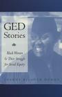 GED Stories: Black Women and Their Struggle for Social Equity (Counterpoints #228) By Shirley R. Steinberg (Editor), Joe L. Kincheloe (Editor), Joanne Kilgour Dowdy Cover Image
