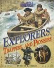 Explorers, Trappers, and Pioneers By Ellen H. Todras Cover Image