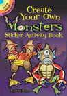 Create Your Own Monsters Sticker Activity Book (Dover Little Activity Books Stickers) By Chuck Whelon Cover Image