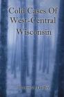 Cold Cases of West Central Wisconsin Cover Image