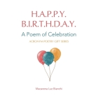 Happy Birthday: A Poem of Celebration By Macarena Luz Bianchi Cover Image