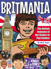 Britmania: The British Invasion of the Sixties in Pop Culture By Mark Voger Cover Image