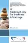 IT Sustainability for Business Advantage By Brian Moore Cover Image