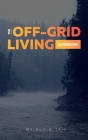 The Off-Grid Living Guidebook By Alvin Tam Cover Image