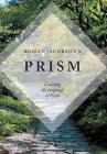 Roman Jacobson's Prism: Learning the language of Faith By The Ronald Hunt, Canon David Smith (Contribution by), Eleanor Glenn (Contribution by) Cover Image