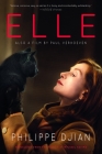 Elle: A Novel By Philippe Djian Cover Image