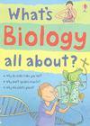What's Biology All About? By Hazell Maskell, Adam Larkum (Illustrator), Tom LaLonde (Designed by) Cover Image
