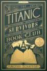 The Titanic Survivors Book Club: A Novel By Timothy Schaffert Cover Image
