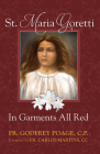 St. Maria Goretti in Garments All Red By Cp Fr Godfrey Poage Cover Image
