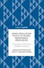 Using Simulation Tools to Model Renewable Resources: The Case of the Thai Rubber Industry By Janya Chanchaichujit, José F. Saavedra-Rosas Cover Image