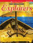 Easy Simulations: Explorers: A Complete Tool Kit With Background Information, Primary Sources, and More That Help Students Build Reading and Writing Skills-and Deepen Their Understanding of History By Tim Bailey Cover Image