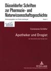 Apotheker Und Drogist: Zur Geschichte Einer Konkurrenz (Duesseldorfer Schriften Zur Pharmazie- Und Naturwissenschaft #1) Cover Image