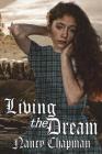 Living the Dream By Nancy Chapman Cover Image