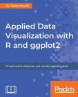 Applied Data Visualization with R and ggplot2 Cover Image
