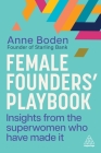 Female Founders' Playbook: Insights from the Superwomen Who Have Made It Cover Image