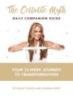 The Cellulite Myth Daily Companion Guide: Your 12-Week Journey to Transformation Cover Image