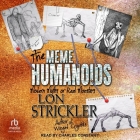 The Meme Humanoids: Modern Myths or Real Monsters Cover Image