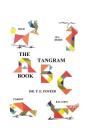 The Tangram ABC Book By Dr T. E. Foster Cover Image
