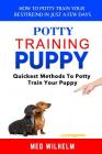 potty training puppy: How to Potty-train Your Puppy in Just A Few Days; Quickest Methods To Potty Train Your Puppy Cover Image