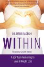Within: A Spiritual Awakening to Love & Weight Loss By Habib Sadeghi, Gwyneth Paltrow (Foreword by) Cover Image