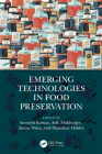 Emerging Technologies in Food Preservation By Santosh Kumar (Editor), Avik Mukherjee (Editor), Atanu Mitra (Editor) Cover Image