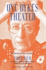 One Dyke's Theater By Terry Baum, Carolyn Myers (Editor) Cover Image